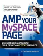 Amp Your Myspace Page di Eric Butow, Michael Bellomo edito da Mcgraw-hill Education - Europe