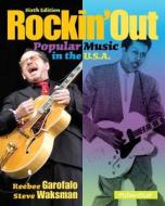 Rockin' Out: Popular Music in the U.S.A. Plus Mysearchlab with Pearson Etext - Access Card Package di Reebee Garofalo, Steven Waksman edito da Pearson
