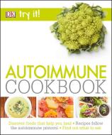 Autoimmune Cookbook di DK edito da Dorling Kindersley Ltd