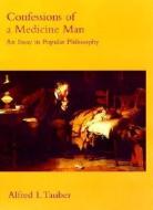 Tauber, A: Confessions of a Medicine Man di Alfred I. Tauber edito da MIT Press Ltd