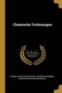 Chemische Vorlesungen. di Henrik Teofilus Scheffer, Torbern Bergman edito da WENTWORTH PR