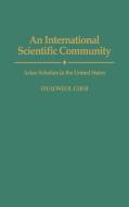 An International Scientific Community di Jill M. Bystydziendki, Hyaeweol Choi edito da Praeger Publishers