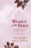 Women Of The Bible di Ann Spangler, Jean E. Syswerda edito da Zondervan