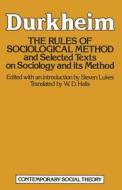 The Rules Of Sociological Method di Emile Durkheim edito da Palgrave Macmillan