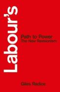 Labour's Path to Power di Giles Radice edito da Palgrave Macmillan