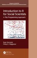 Introduction To R For Social Scientists di Ryan Kennedy, Philip D. Waggoner edito da Taylor & Francis Ltd