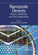 Nanoscale Devices di Brajesh Kumar Kaushik edito da Taylor & Francis Ltd