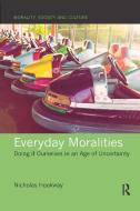 Everyday Moralities di Nicholas Hookway edito da Taylor & Francis Ltd