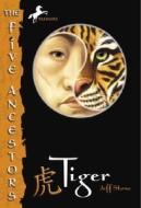 The Five Ancestors Book 1: Tiger di Jeff Stone edito da Yearling Books
