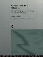Keynes and the 'Classics' di Michel Verdon edito da Taylor & Francis Ltd