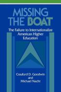 Missing the Boat di Craufurd D. Goodwin, Michael Nacht edito da Cambridge University Press