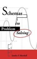 Schemas in Problem Solving di Sandra P. Marshall, Marshall Sandra P. edito da Cambridge University Press