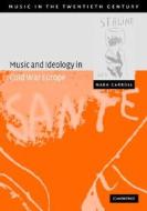 Music And Ideology In Cold War Europe di Mark Carroll edito da Cambridge University Press