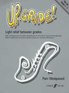 Up-Grade! Alto Sax Grades 2-3 di Pam Wedgwood edito da Faber Music Ltd