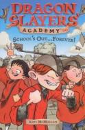 School's Out... Forever! di Kate McMullan edito da Turtleback Books