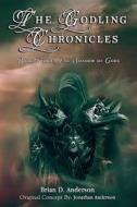 The Godling Chronicles: The Shadow of Gods di Brian D. Anderson edito da Mythos Press