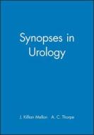 Synopses in Urology di J. Killian Mellon edito da Wiley-Blackwell