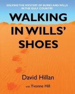 WALKING IN WILLS' SHOES di DAVID HILLAN edito da LIGHTNING SOURCE UK LTD
