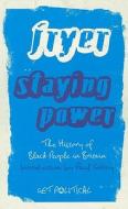 Staying Power di Peter Fryer edito da Pluto Press