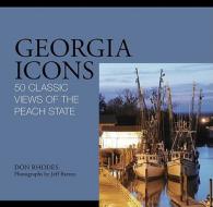 Georgia Icons di Don Rhodes edito da Rowman & Littlefield
