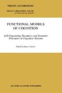 Functional Models of Cognition di Arturo Carsetti edito da Springer Netherlands