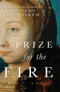 Prize For The Fire di Rilla Askew edito da University Of Oklahoma Press