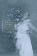 Body and Soul di Robert S Cox edito da University of Virginia Press