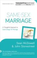 Same-Sex Marriage: A Thoughtful Approach to God's Design for Marriage di Sean McDowell, John Stonestreet edito da Regal Books