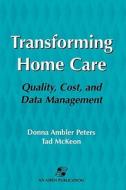Pod- Transforming Home Care di Donna Ambler Peters, Tad McKeon, Donada Peters edito da JONES & BARTLETT PUB INC