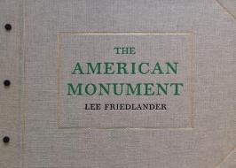 Lee Friedlander: The American Monument di Lee Friedlander edito da Eakins Press,N.Y.
