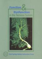 Function & Dysfunction in the Nervous System edito da COLD SPRING HARBOR LABORATORY