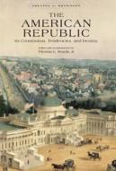 The American Republic di Orestes A. Brownson edito da Regnery Publishing Inc