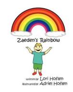 Zaeden's Rainbow di Lori Hoflen edito da Jhl Incorporated