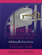 Unlocking the Prison Doors: Curriculum Guide di Jamila T. Davis edito da Voices International Publications