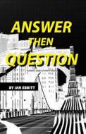 Answer Then Question: Haikus and Other Poems di Ian Ebbitt edito da Sakura Publishing