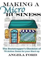 Making A Microbusiness di Angela Ford edito da TAG Books