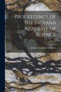 Proceedings of the Indiana Academy of Science; 70 1960 edito da LIGHTNING SOURCE INC