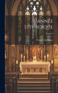 L'année Liturgique; Volume 2 di Prosper Guéranger edito da LEGARE STREET PR