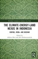 The Climate-Energy-Land Nexus In Indonesia edito da Taylor & Francis Ltd