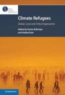 Climate Refugees edito da Cambridge University Press