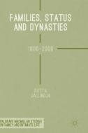 Families, Status and Dynasties di Riitta Jallinoja edito da Palgrave Macmillan