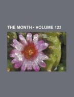 The Month (volume 123) di Books Group edito da General Books Llc