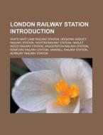 London Railway Stations: Northolt Park R di Books Llc edito da Books LLC, Wiki Series