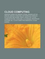 Cloud computing di Source Wikipedia edito da Books LLC, Reference Series