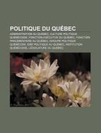 Politique Du Qu Bec: D Bat Constitutionn di Livres Groupe edito da Books LLC, Wiki Series