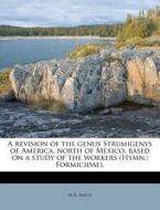 A Revision Of The Genus Strumigenys Of A di M. R. Smith edito da Nabu Press