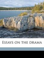 Essays On The Drama di Theodore Martin edito da Nabu Press