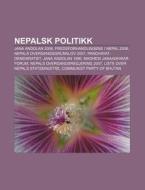 Nepalsk Politikk: Jana Andolan 2006, Fre di Kilde Wikipedia edito da Books LLC, Wiki Series