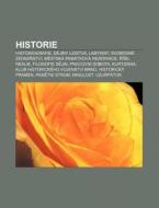 Historie: Historiografie, Dejiny Lidstva di Zdroj Wikipedia edito da Books LLC, Wiki Series