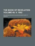 The Book of Revelation Volume 49; V. 1902 di William Milligan edito da Rarebooksclub.com